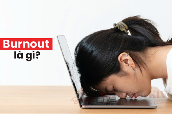 Burnout Là Gì Dấu Hiệu Bạn Đang Kiệt Sức