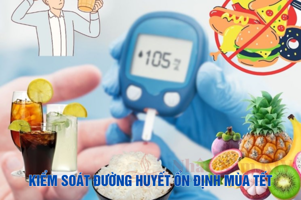 Kiểm Soát Đường Huyết Ổn Định Mùa Tết